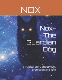 Nox- The Guardian Dog