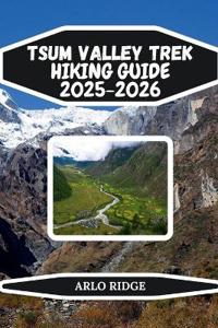 Tsum Valley Trek Hiking Guide 2025-2026