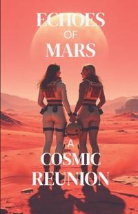 Echoes of Mars - A Cosmic Reunion