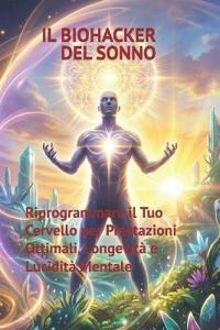 Il Biohacker del Sonno