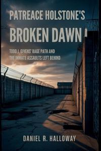 Patreace Holstone's Broken Dawn