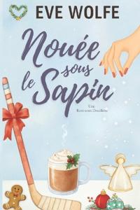 Nouée sous le Sapin