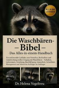 Die Waschbären-Bibel (Alles-in-einem-Handbuch)