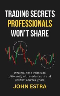 Trading Secrets Professionals Won't Share