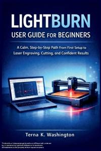 LightBurn User Guide for Beginners