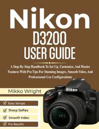 Nikon D3200 User Guide