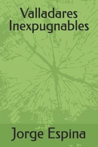 Valladares Inexpugnables