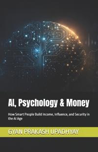 AI, Psychology & Money