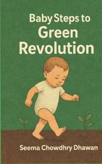 Baby Steps To Green Revolution