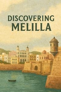 Discovering Melilla