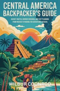 Central America Backpacker's Guide