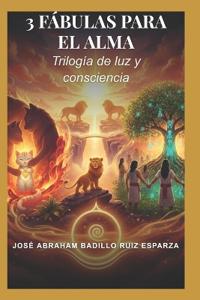 Tres Fábulas Para El Alma