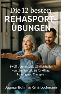 Die 12 besten Rehasport-Übungen