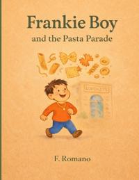 Frankie Boy and the Pasta Parade