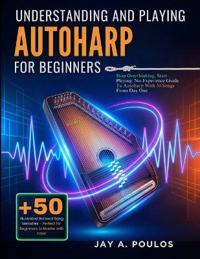 Understanding and Playing Autoharp for Beginners