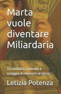 Marta vuole diventare Miliardaria