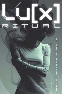 Lu[x] Ritual