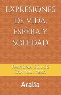 Expresiones de vida, espera y soledad