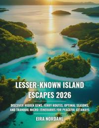Lesser-Known Island Escapes 2026