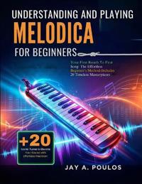 Understanding and Playing Melodica for Beginners