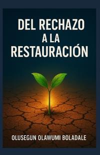 del Rechazo a la Restauración