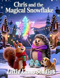 Chris and the Magical Snowflake
