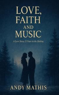 Love, Faith and Music