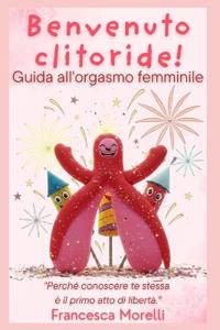 Benvenuto clitoride!