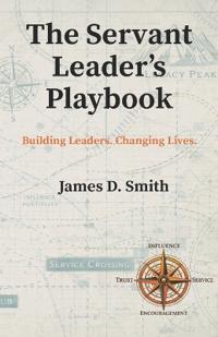 The Servant Leader's Playbook