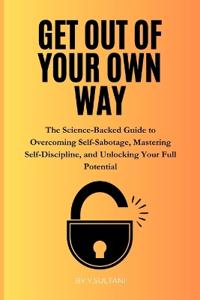 Get Out of Your Own Way
