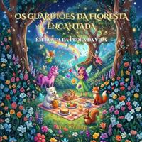 OS Guardiões Da Floresta Encantada