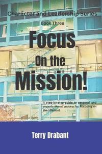 Focus on the Mission!