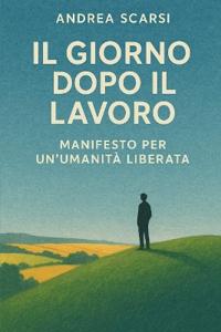 Il Giorno Dopo Il Lavoro