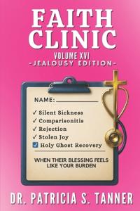 Faith Clinic Volume XVI Jealousy Edition