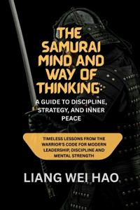 The Samurai Mind And Way of Thinking
