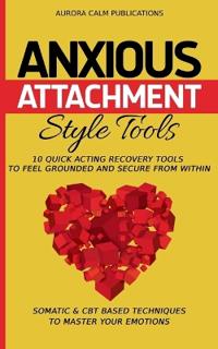 Anxious Attachment Style Tools