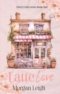 Leigh, M: Latte Love