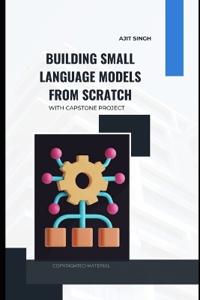 Building Small Language Models from Scratch