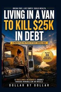 Living in a Van to Kill $25K in Debt