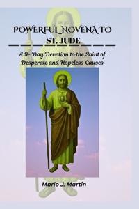 J. Martin, M: POWERFUL NOVENA TO ST. JUDE