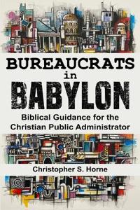 Bureaucrats in Babylon