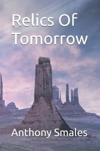 Relics Of Tomorrow