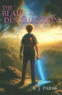The Blade of Destruction