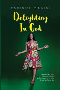 Delighting In God