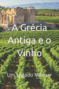 A Grécia Antiga e o Vinho