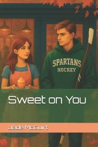 Sweet on You