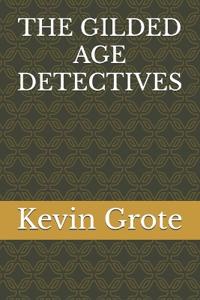 The Gilded Age Detectives