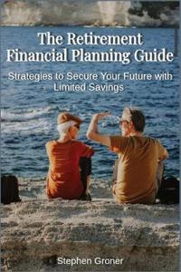 The Retirement Financial Planning Guide