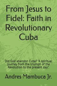 From Jesus to Fidel