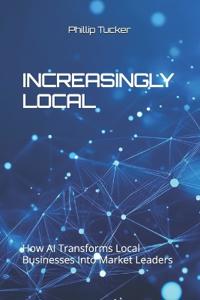 Increasingly Local